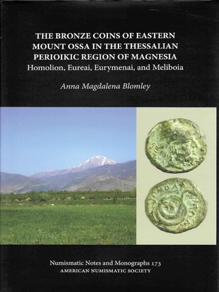 THE BRONZE COINS OF EASTERN MOUNT OSSA IN THE THESSALIAN PRIOIKIC REGION OF MAGNESIA.; Homolion,...