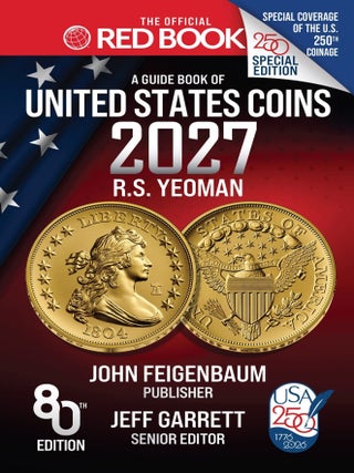 THE OFFICIAL RED BOOK: A GUIDE BOOK OF UNITED STATES COINS, 2027 &ndash; U.S. 250TH ANNIVERSARY...