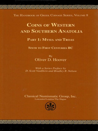 COINS OF WESTERN AND SOUTHERN ANATOLIA: PART 1: MYSIA AND TROAS. SIXTH TO FIRST CENTURIES BC
