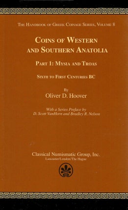 Item #7908 COINS OF WESTERN AND SOUTHERN ANATOLIA: PART 1: MYSIA AND TROAS. SIXTH TO FIRST...