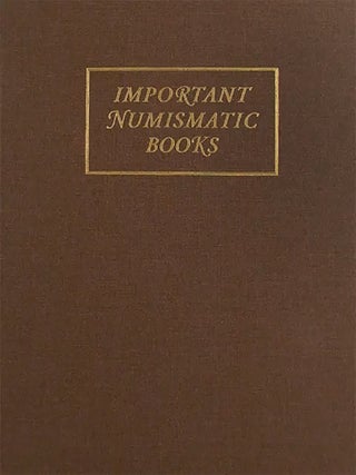 Item #7916 IMPORTANT NUMISMATIC LITERATURE. SALE 177. INCLUDING THE JAMES C. RISK LIBRARY OF...
