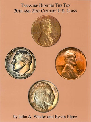 TREASURE HUNTING THE TOP 20TH AND 21ST CENTURY U.S. COINS