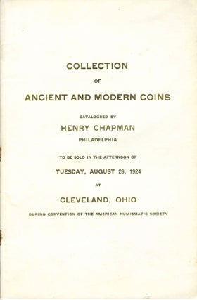 Item #7930 CATALOGUE OF A COLLECTION OF ANCIENT GREEK AND ROMAN COINS, FOREIGN GOLD AND SILVER...