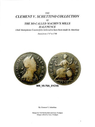 Item #7940 THE CLEMENT V. SCHETTINO COLLECTION OF THE SO&ndash;CALLED MACHIN&rsquo;S MILLS HALFPENCE....