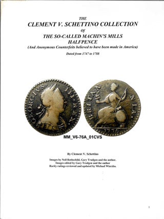 THE CLEMENT V. SCHETTINO COLLECTION OF THE SO&ndash;CALLED MACHIN&rsquo;S MILLS HALFPENCE