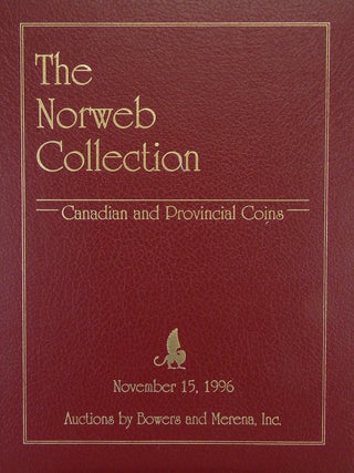 THE NORWEB COLLECTION. CANADIAN AND PROVINCIAL COINS