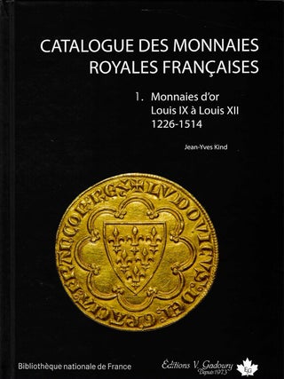 CATALOGUE DES MONNAIES ROYALES FRAN&Ccedil;AISES - TOME I et II