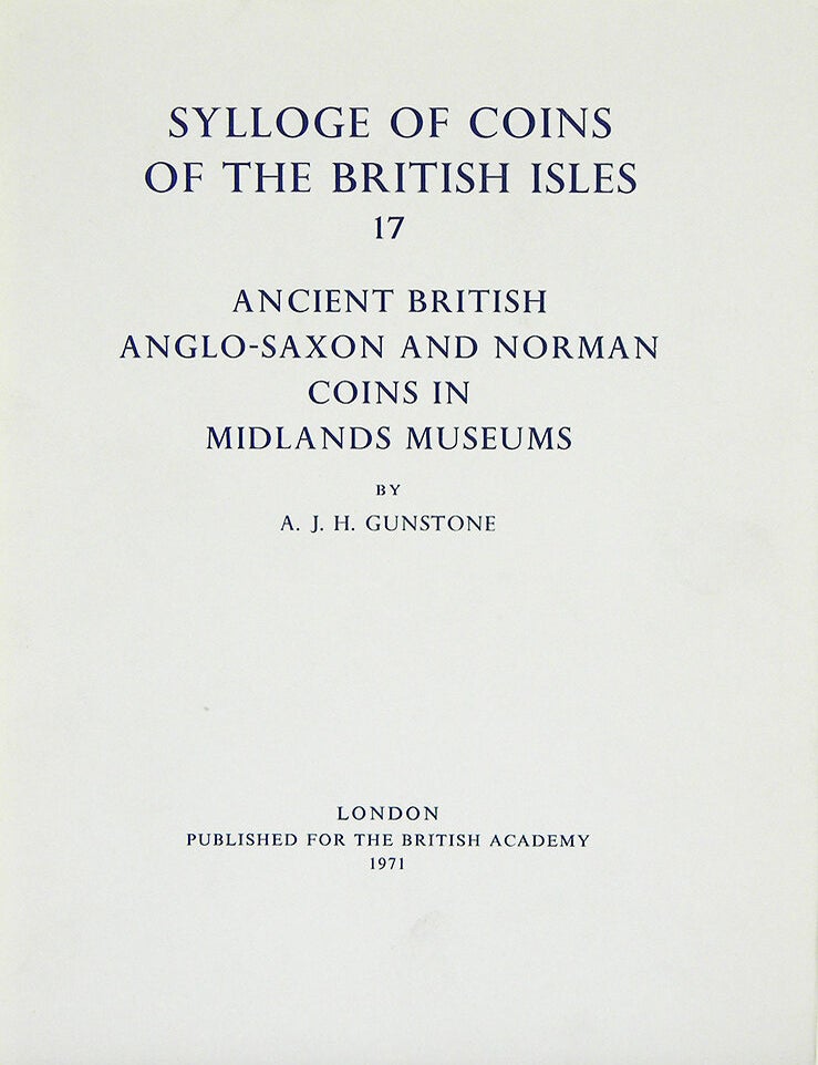Item #802 SYLLOGE OF COINS OF THE BRITISH ISLES. 17: ANCIENT BRITISH, ANGLO-SAXON AND NORMAN COINS IN MIDLANDS MUSEUMS. Sylloge of Coins of the British Isles.
